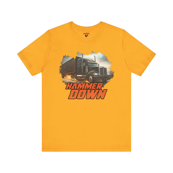 Trucker Tee – “Hammer Down”