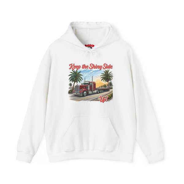 Truckers' Hoodie — “Keep the Shiny Side Up”