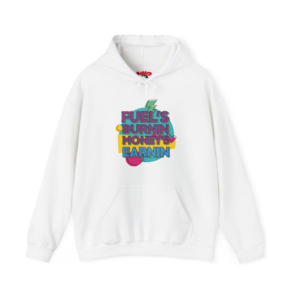 Truckers' Hoodie — “Fuel’s Burnin’, Money’s Earnin’”